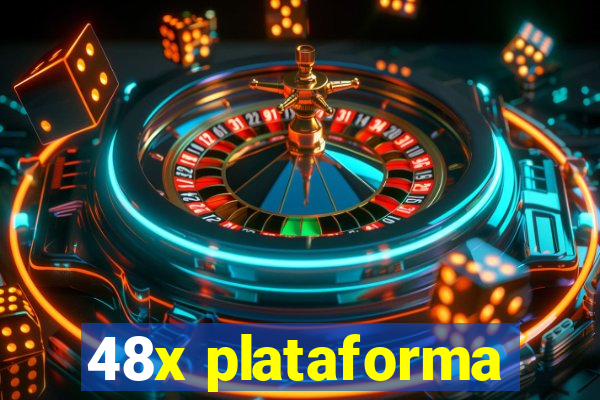 48x plataforma